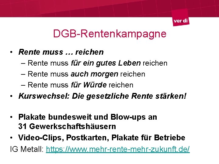 DGB-Rentenkampagne • Rente muss … reichen – Rente muss für ein gutes Leben reichen