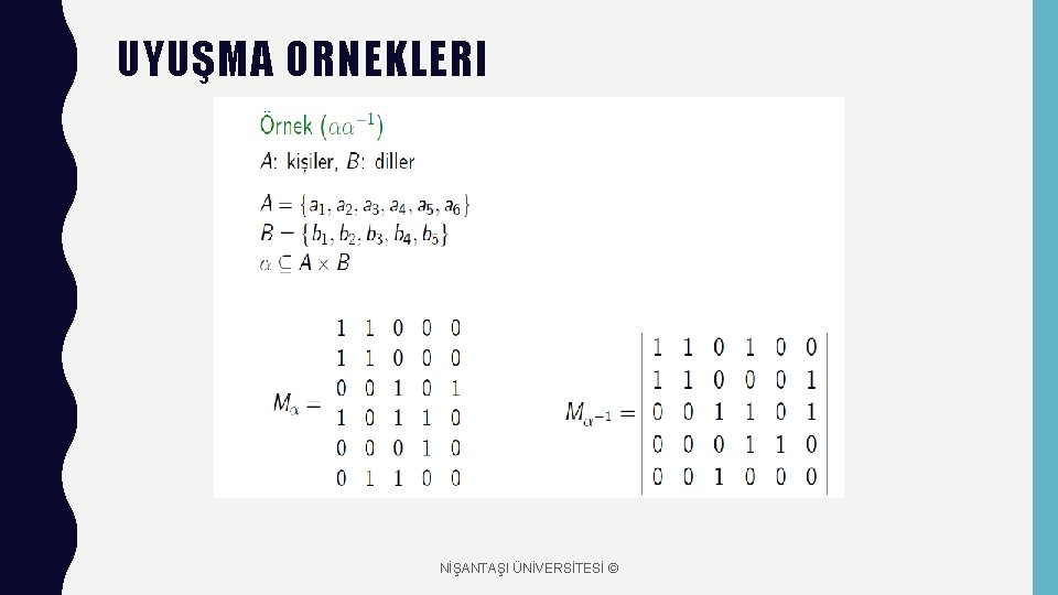 UYUŞMA ORNEKLERI NİŞANTAŞI ÜNİVERSİTESİ © 