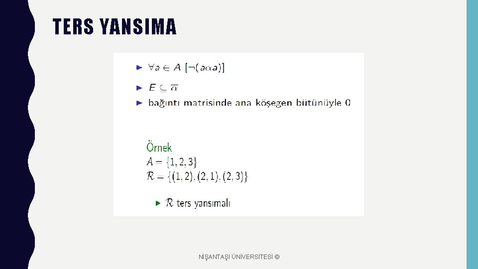 TERS YANSIMA NİŞANTAŞI ÜNİVERSİTESİ © 