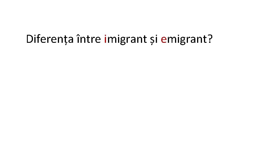 Diferența între imigrant și emigrant? 