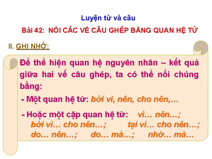 Luyện từ và câu Bài 42: NỐI CÁC VẾ C U GHÉP BẰNG QUAN