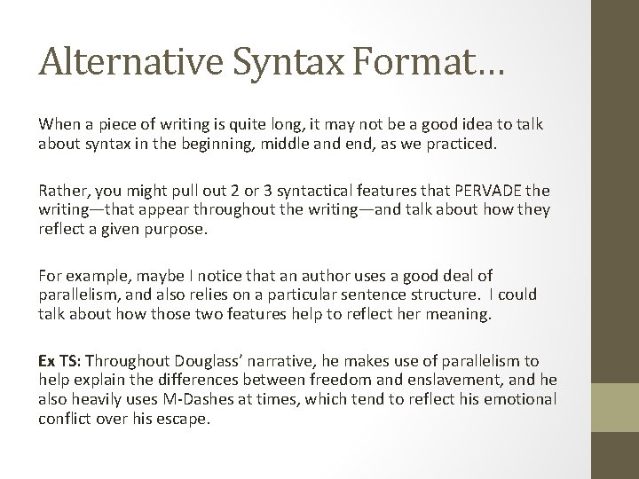 Putting it all together The Style AnalysisRhetorical Analysis