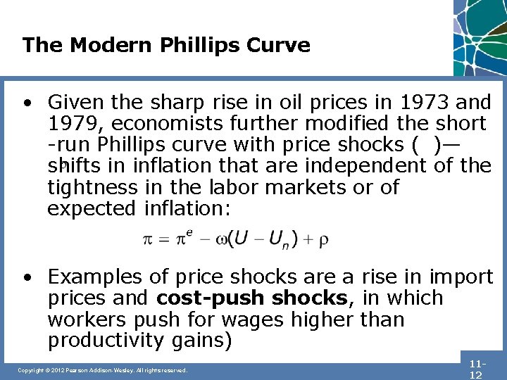 The Modern Phillips Curve • Given the sharp rise in oil prices in 1973