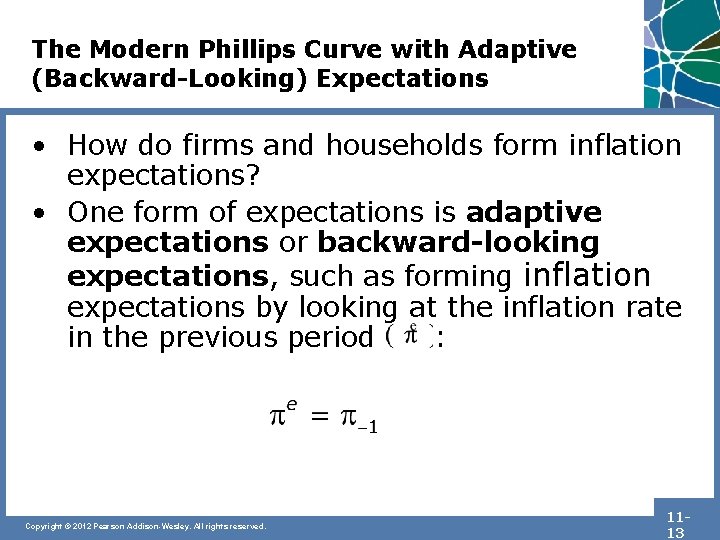 The Modern Phillips Curve with Adaptive (Backward-Looking) Expectations • How do firms and households