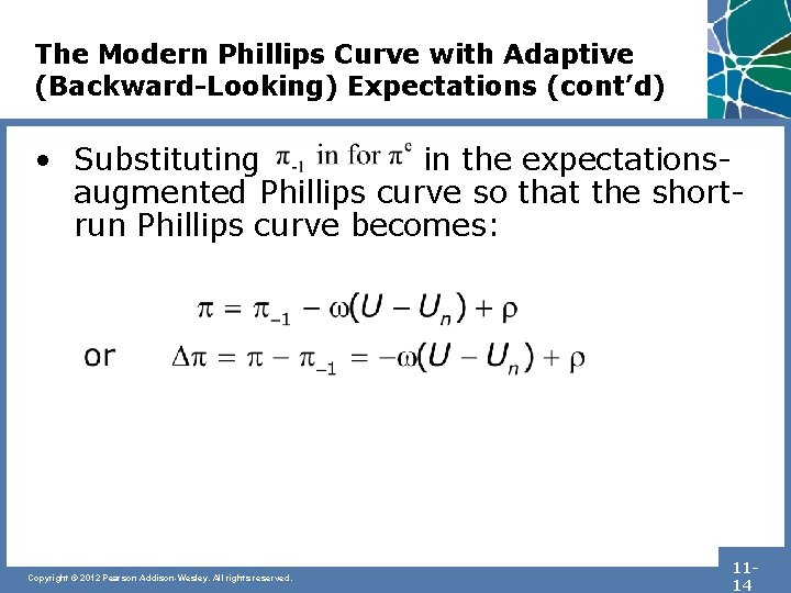 The Modern Phillips Curve with Adaptive (Backward-Looking) Expectations (cont’d) • Substituting in the expectationsaugmented