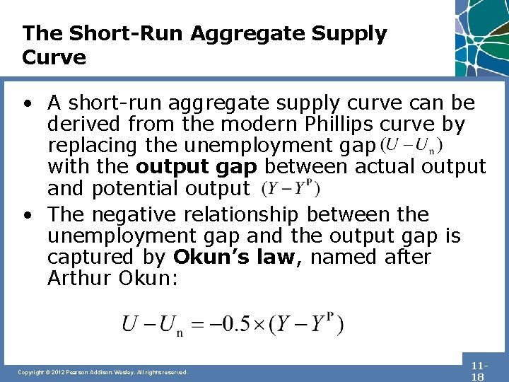 The Short-Run Aggregate Supply Curve • A short-run aggregate supply curve can be derived
