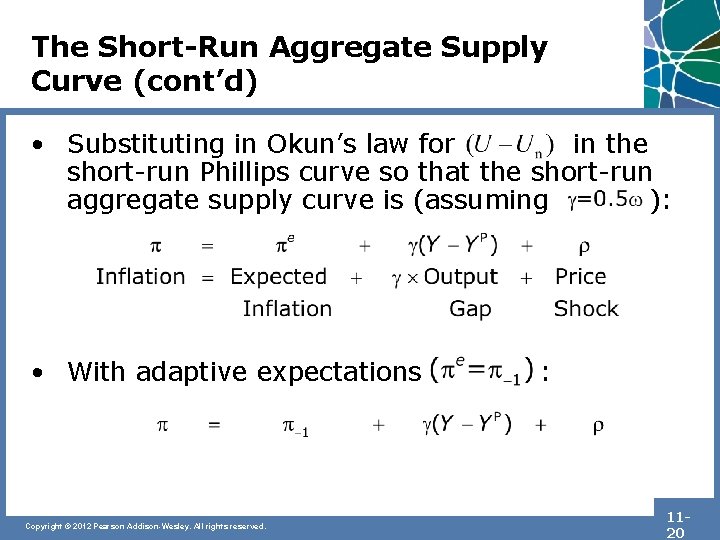 The Short-Run Aggregate Supply Curve (cont’d) • Substituting in Okun’s law for in the