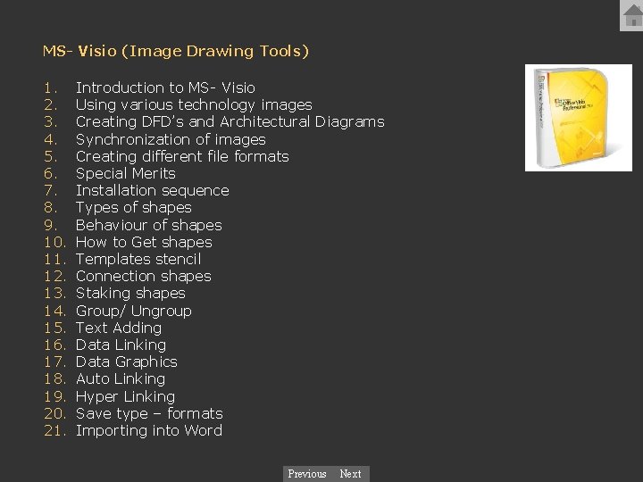 MS- Visio (Image Drawing Tools) 1. 2. 3. 4. 5. 6. 7. 8. 9.