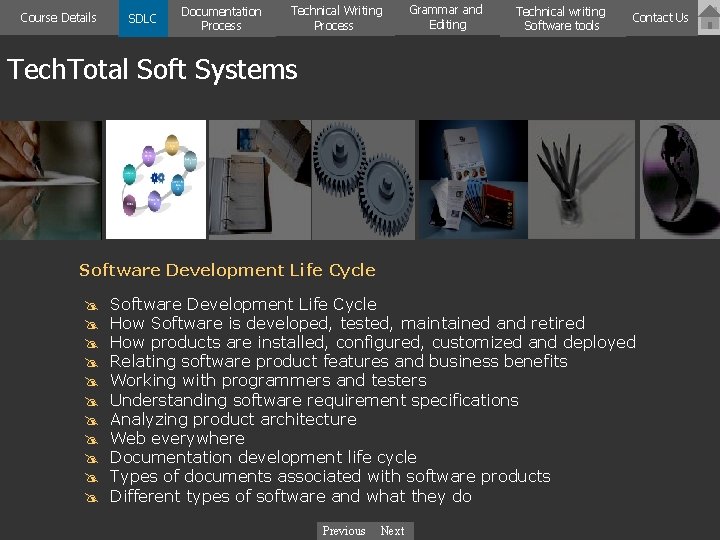 Course Details SDLC Documentation Process Technical Writing Process Grammar and Editing Technical writing Software