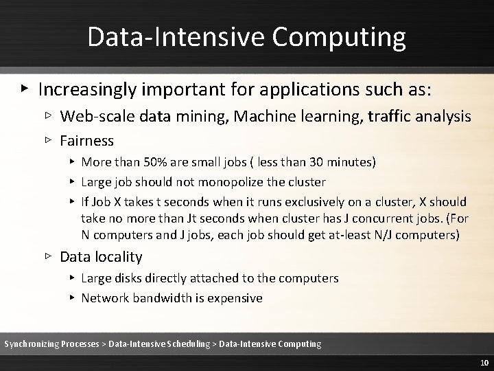 Data-Intensive Computing ▸ Increasingly important for applications such as: ▹ Web-scale data mining, Machine