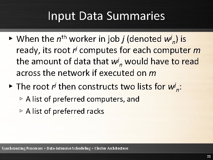Input Data Summaries ▸ When the nth worker in job j (denoted wjn) is