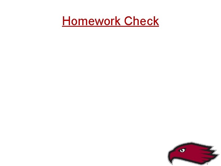 Homework Check 