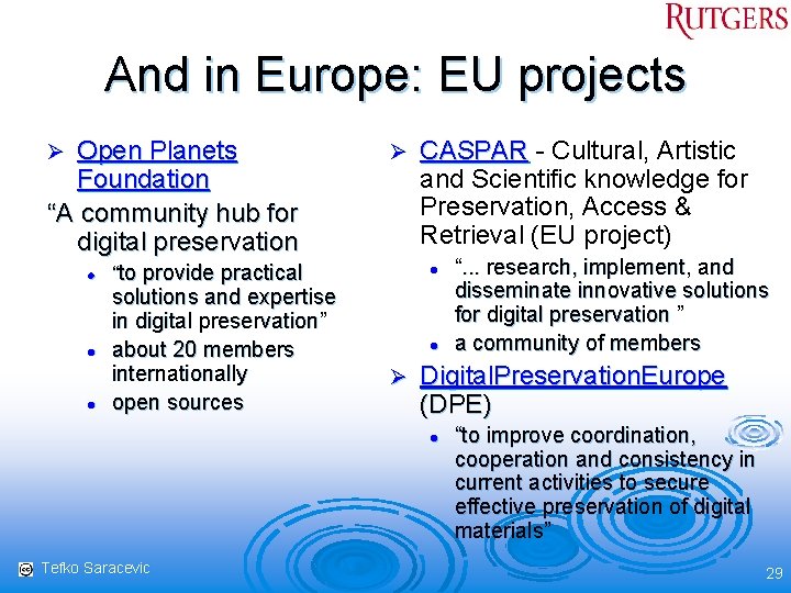 And in Europe: EU projects Open Planets Foundation “A community hub for digital preservation