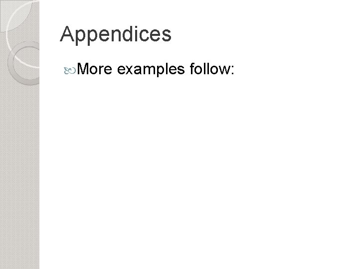 Appendices More examples follow: 