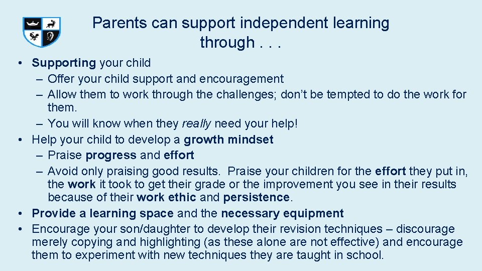 Parents can support independent learning through. . . • Supporting your child – Offer Parents can support independent learning through. . . • Supporting your child – Offer