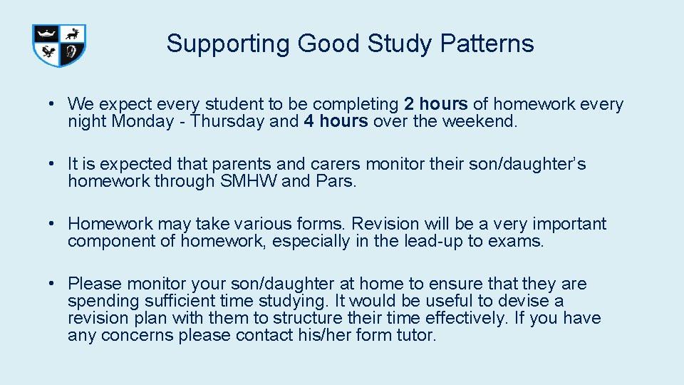 Supporting Good Study Patterns • We expect every student to be completing 2 hours Supporting Good Study Patterns • We expect every student to be completing 2 hours