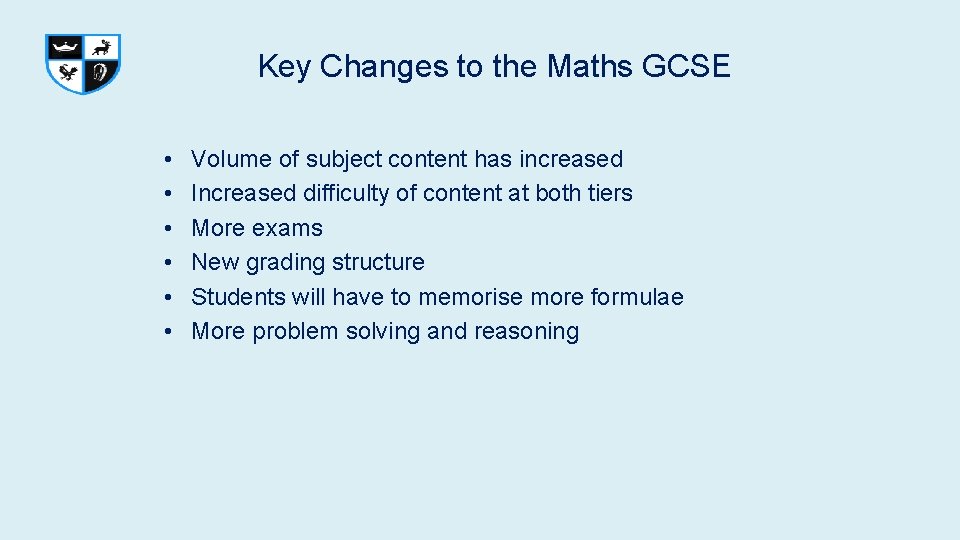 Key Changes to the Maths GCSE • • • Volume of subject content has Key Changes to the Maths GCSE • • • Volume of subject content has
