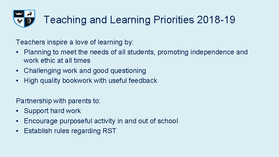 Teaching and Learning Priorities 2018 -19 Teachers inspire a love of learning by: • Teaching and Learning Priorities 2018 -19 Teachers inspire a love of learning by: •