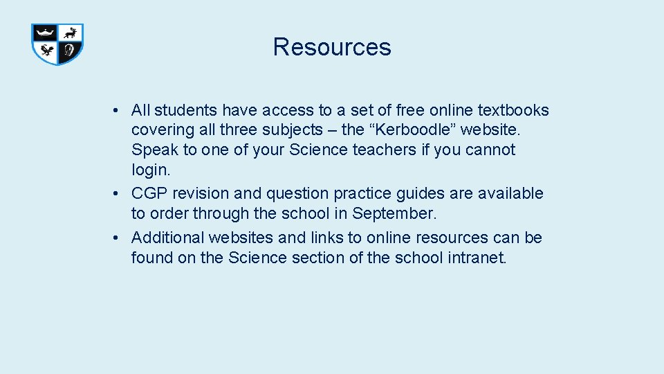 Resources • All students have access to a set of free online textbooks covering Resources • All students have access to a set of free online textbooks covering