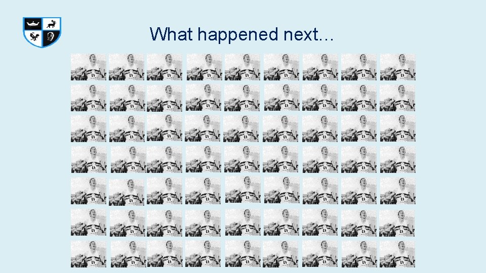 What happened next… What happened next…