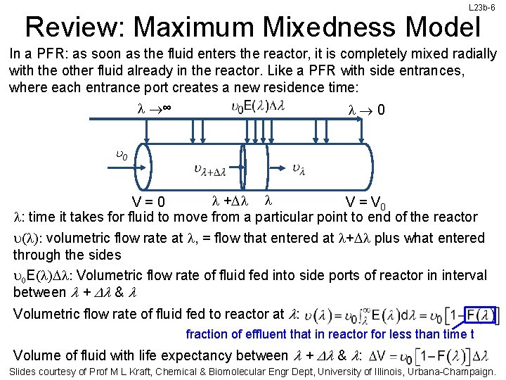 L 23 b-6 Review: Maximum Mixedness Model In a PFR: as soon as the