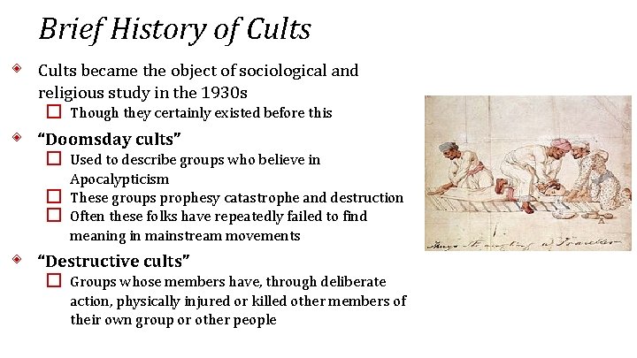 Brief History of Cults ◈ Cults became the object of sociological and religious study