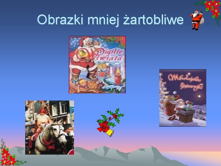 Obrazki mniej żartobliwe 