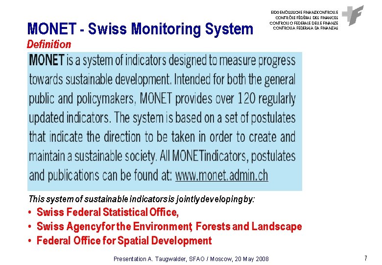 MONET - Swiss Monitoring System EIDGENÖSSISCHE FINANZKONTROLLE CONTRÔLE FÉDÉRAL DES FINANCES CONTROLLO FEDERALE DELLE