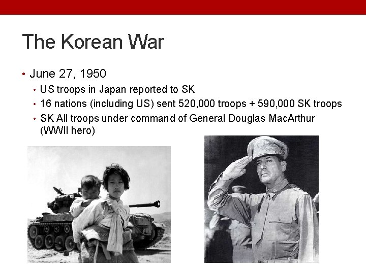 The Korean War • June 27, 1950 • US troops in Japan reported to