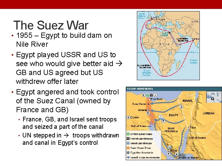 The Suez War • 1955 – Egypt to build dam on Nile River •