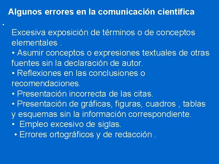 Algunos errores en la comunicación científica. Excesiva exposición de términos o de conceptos elementales.