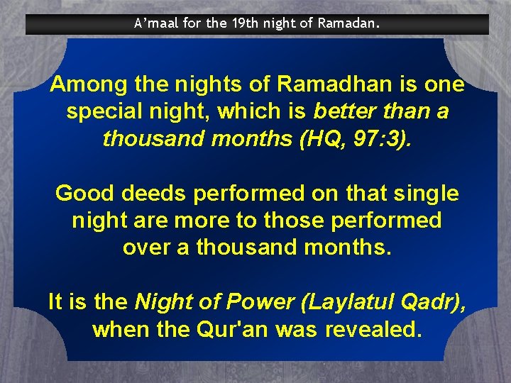 A’maal for the 19 th night of Ramadan. Among the nights of Ramadhan is
