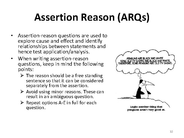 Assertion Reason (ARQs) • Assertion-reason questions are used to explore cause and effect and