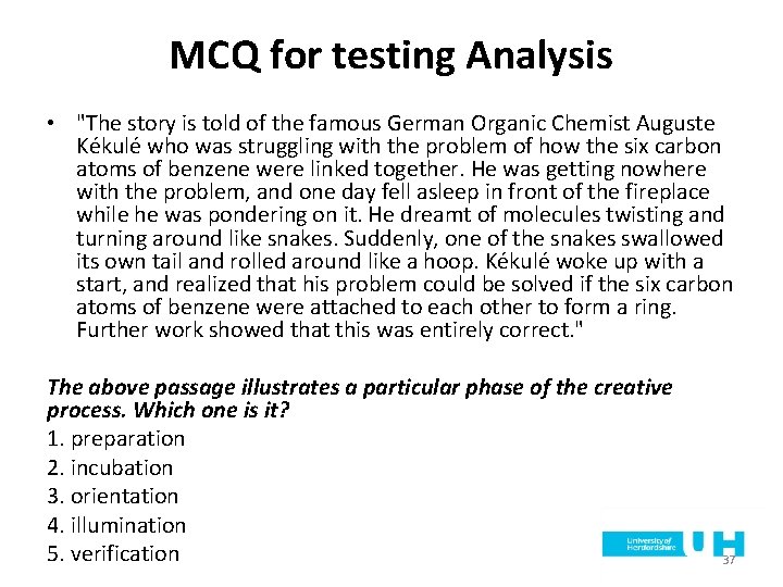 MCQ for testing Analysis • "The story is told of the famous German Organic