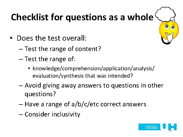 Checklist for questions as a whole • Does the test overall: – Test the