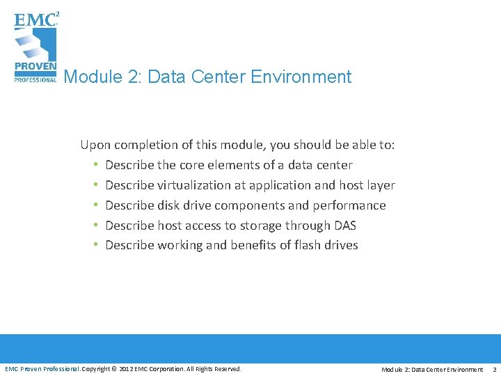 Module 2: Data Center Environment Upon completion of this module, you should be able