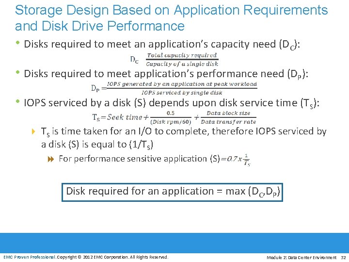 Storage Design Based on Application Requirements and Disk Drive Performance • Disks required to