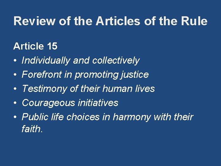 Review of the Articles of the Rule Article 15 • Individually and collectively •
