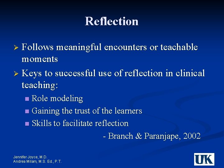 Reflection Follows meaningful encounters or teachable moments Ø Keys to successful use of reflection