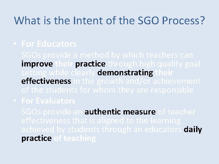 What is the Intent of the SGO Process? • For Educators SGOs provide a What is the Intent of the SGO Process? • For Educators SGOs provide a