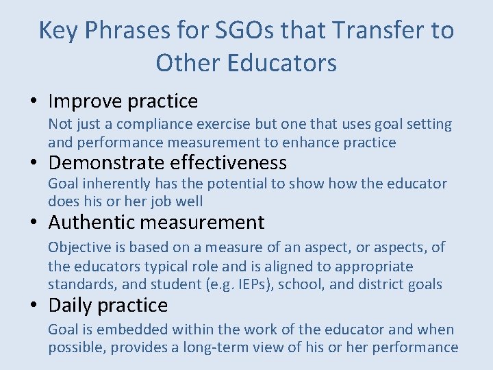 Key Phrases for SGOs that Transfer to Other Educators • Improve practice Not just Key Phrases for SGOs that Transfer to Other Educators • Improve practice Not just