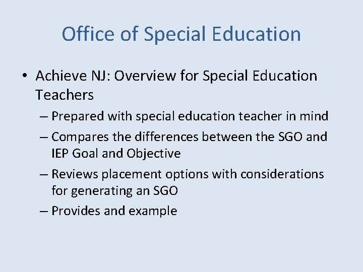 Office of Special Education • Achieve NJ: Overview for Special Education Teachers – Prepared Office of Special Education • Achieve NJ: Overview for Special Education Teachers – Prepared