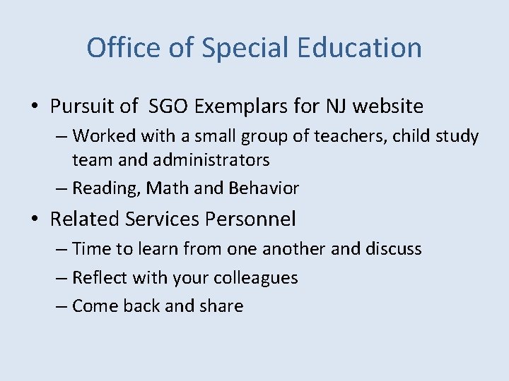 Office of Special Education • Pursuit of SGO Exemplars for NJ website – Worked Office of Special Education • Pursuit of SGO Exemplars for NJ website – Worked