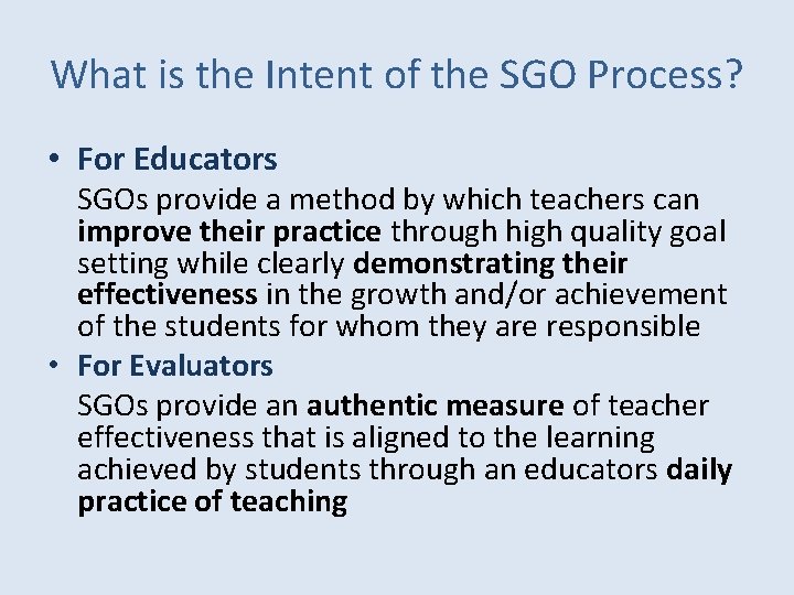 What is the Intent of the SGO Process? • For Educators SGOs provide a What is the Intent of the SGO Process? • For Educators SGOs provide a
