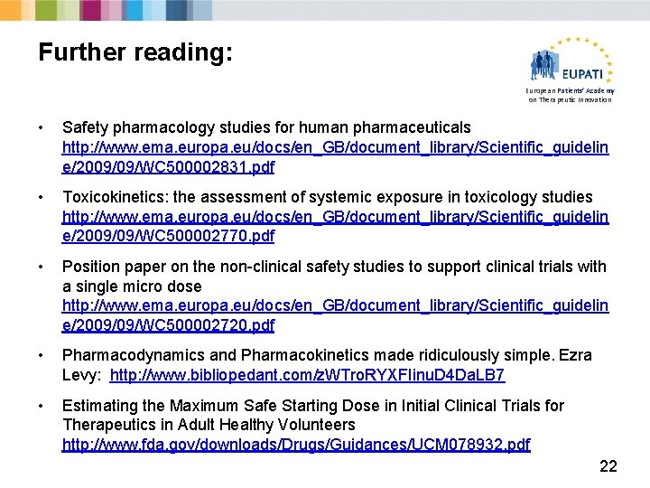 Further reading: European Patients’ Academy on Therapeutic Innovation • Safety pharmacology studies for human