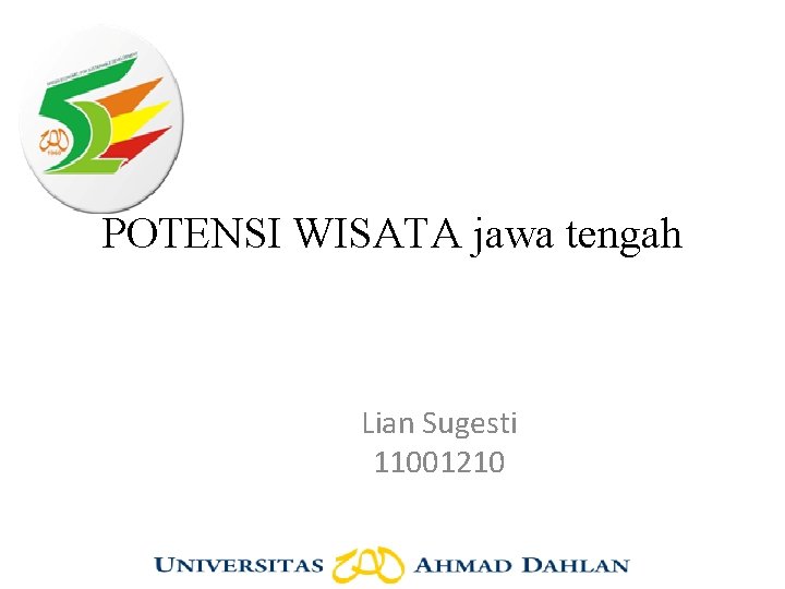 POTENSI WISATA jawa tengah Lian Sugesti 11001210 