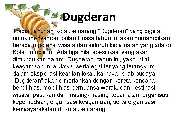 Dugderan Tradisi tahunan Kota Semarang "Dugderan" yang digelar untuk menyambut bulan Puasa tahun ini