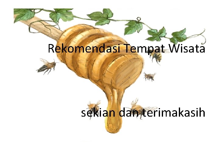 Rekomendasi Tempat Wisata sekian dan terimakasih 