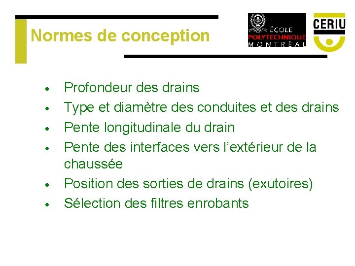 Normes de conception · · · Profondeur des drains Type et diamètre des conduites