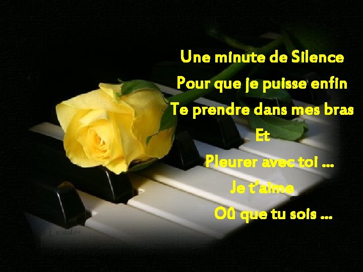 Une minute de Silence Pour que je puisse enfin Te prendre dans mes bras